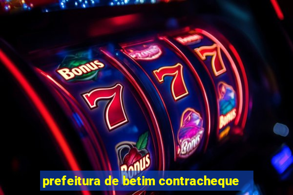 prefeitura de betim contracheque
